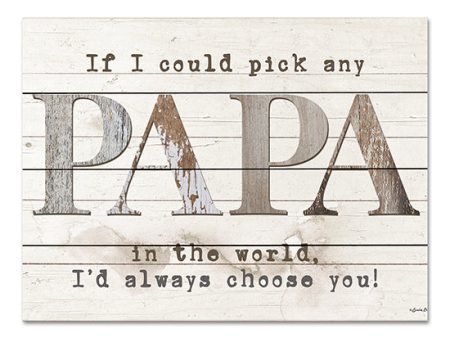 BOY645PAL - Papa - I d Pick You - 16x12 Hot on Sale