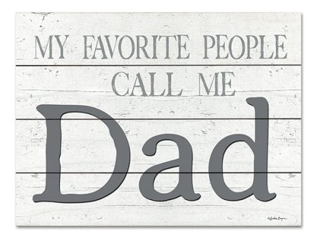 BOY640PAL - My Favorite People Call Me Dad - 16x12 on Sale